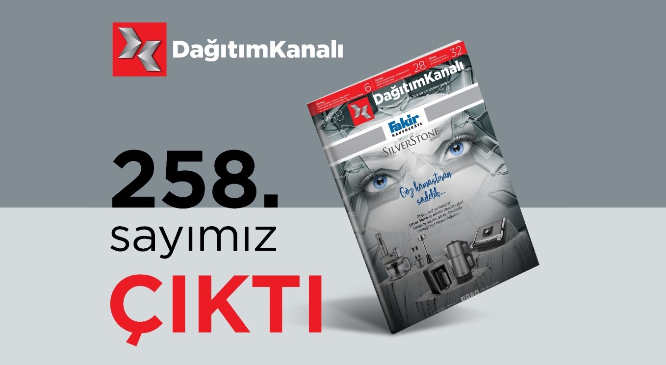 Dağıtım Kanalı’nın 258. Sayısı Yayınlandı