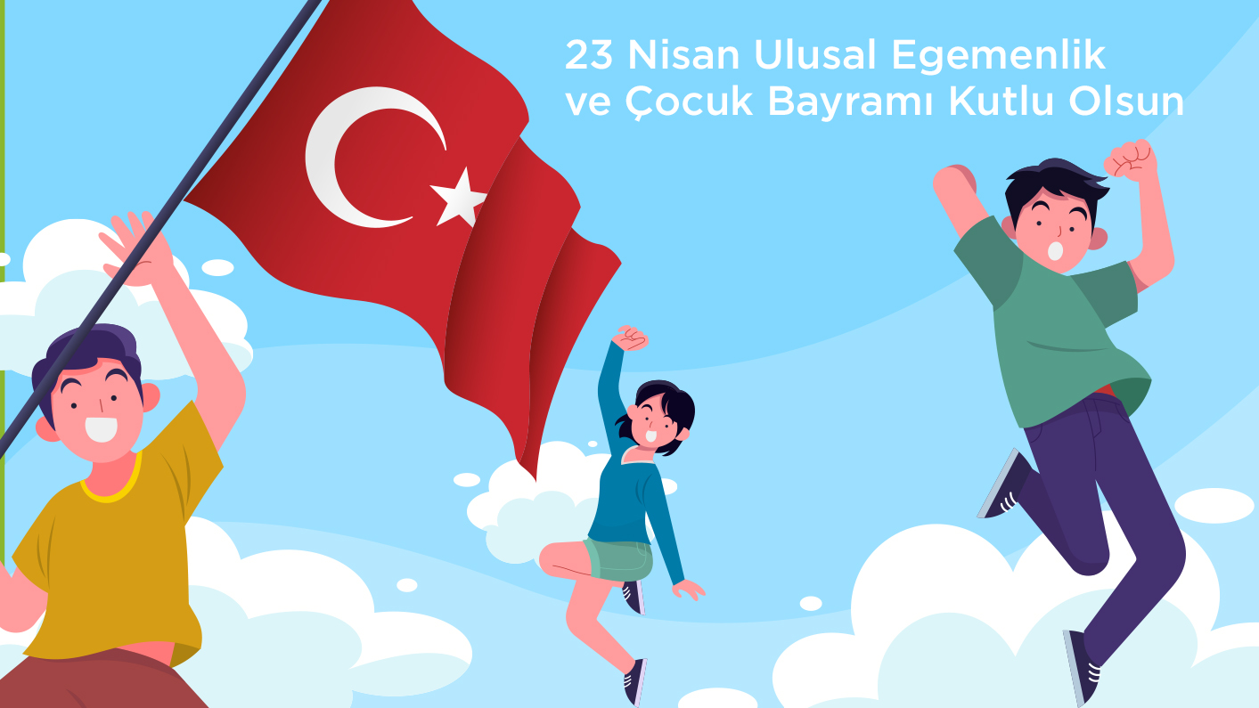 23 Nisan Ulusal Egemenlik ve Çocuk Bayramımız Kutlu Olsun