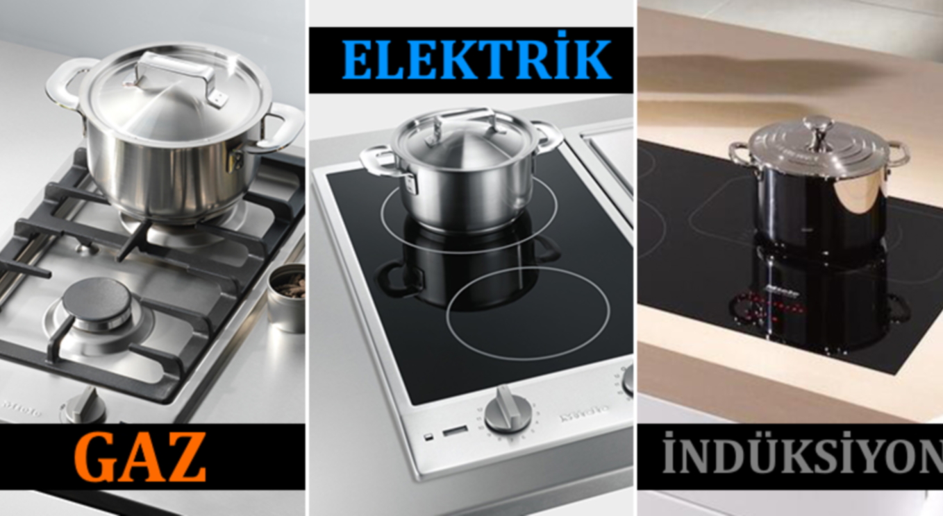 Gaz – Elektrik – İndüksiyon Ocakları arasındaki farklar nelerdir?