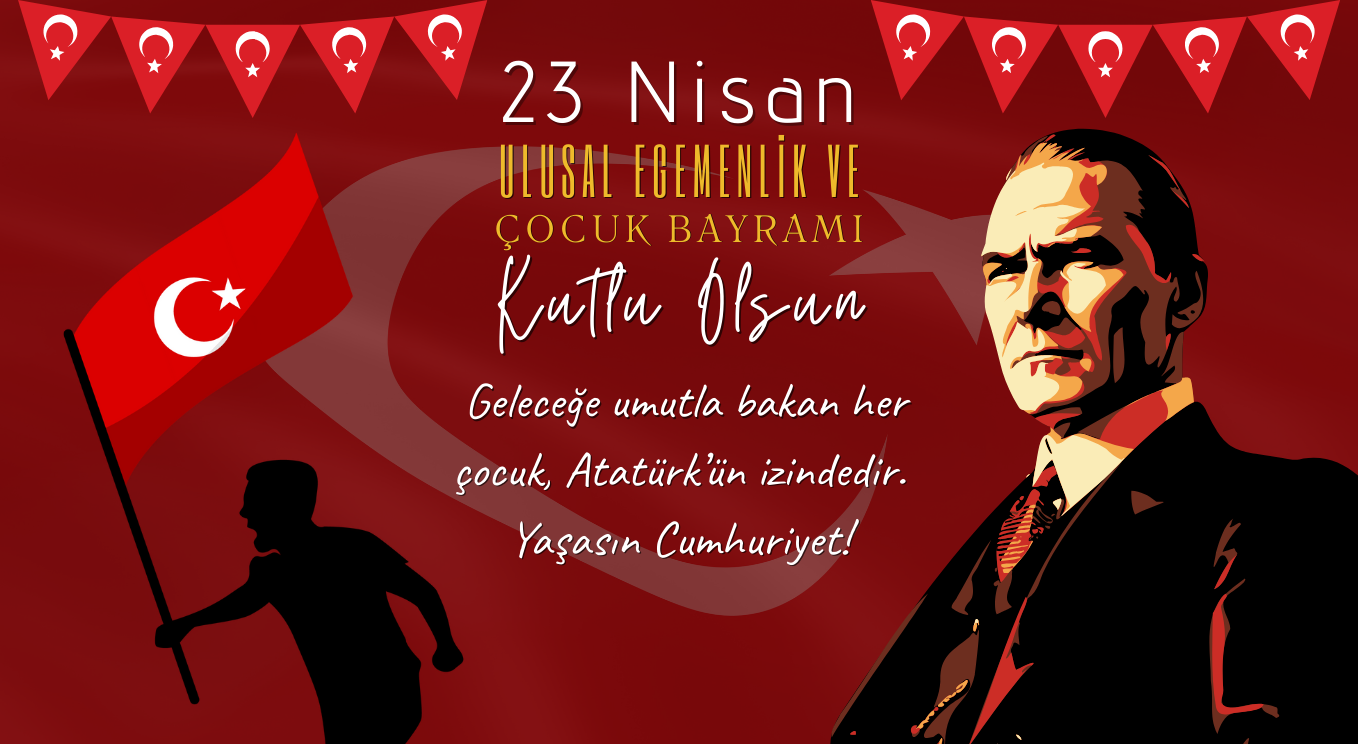 🎈 23 Nisan Ulusal Egemenlik ve Çocuk Bayramı Kutlu Olsun