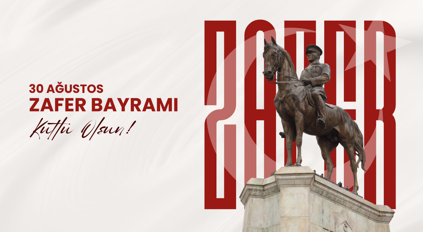 30 Ağustos Zafer Bayramımız Kutlu Olsun