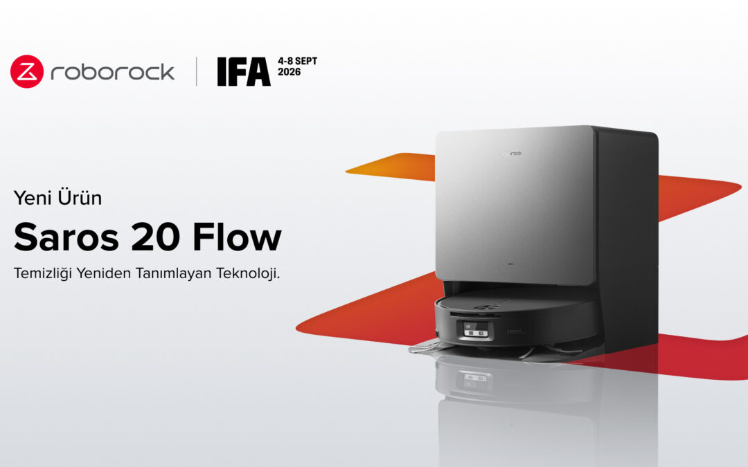 Roborock IFA 2026’da yeni nesil temizlik ekosistemini tanıtıyor