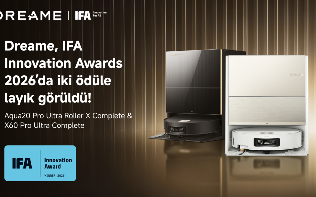 Dreame’nin Aqua20 Pro Ultra Roller X Complete ve X60 Pro Ultra Complete modellerine IFA Innovation Awards ödülü