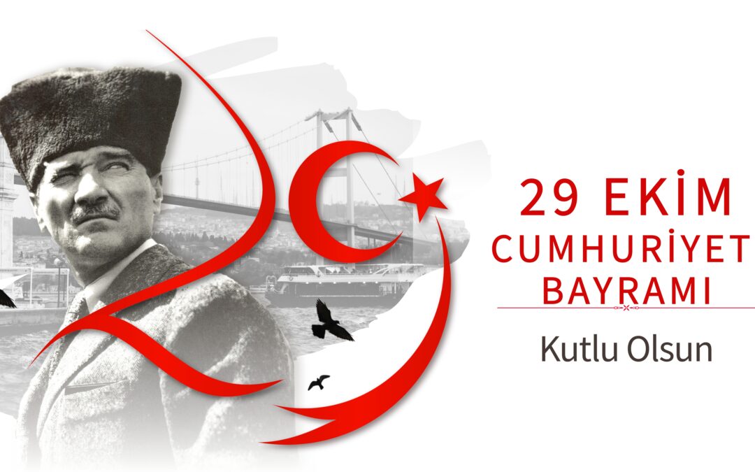 29 Ekim Cumhuriyet Bayramımız Kutlu Olsun